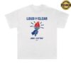 Jack For New York Store Merch Shop Loud And Clear Unisex White Tee