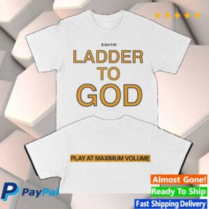 Ladder To God Merch Store Shop Egitw Shirt