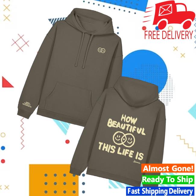 Musicstation Merch Store Shop Berre How Beautiful This Life Is Brown Hoodie