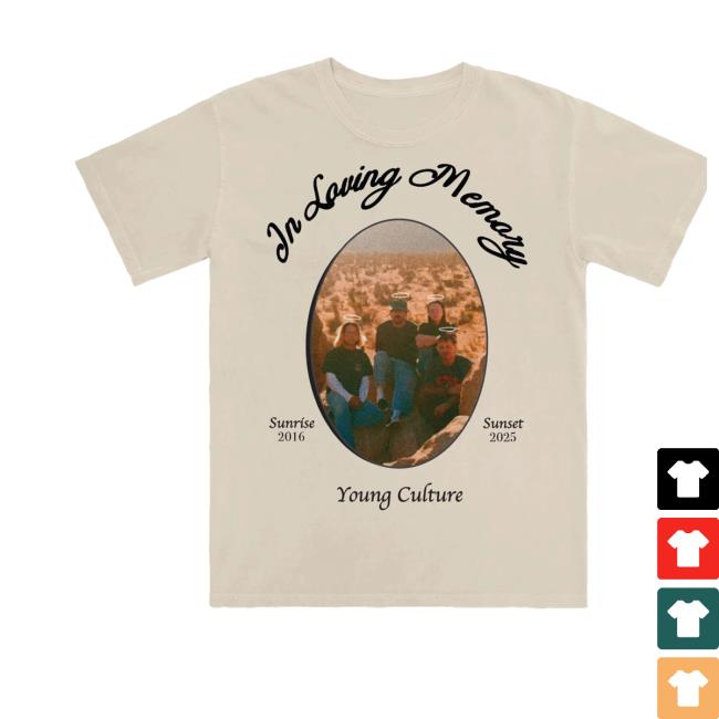 Young Culture Shop Merch Store In Loving Memory Shirt
