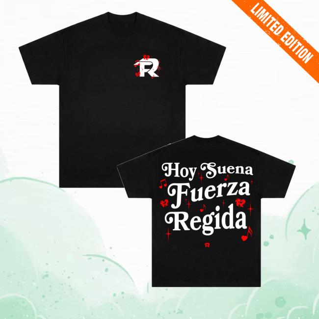Fuerza Regida Shop Merch Store Hoy Suena Tshirt 5 Fuerza Regida Shop Merch Store Hoy Suena Tshirt