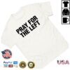 Hang Over Gang Merch Store Pray For The Left T-Shirt