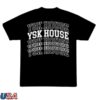 You Should Know Merch Store Ysk House Tee