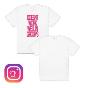 Adelaxo Merch Store Doesn't Work Well In Groups Tee