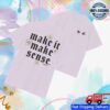 Annie Elise Merch Store Make It Make Sense T-Shirt