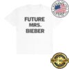 Bieberchella Merch Future Mrs. Bieber Tee