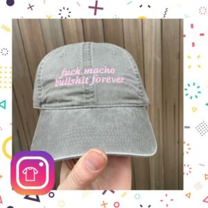 Blacklodgepress Merch Store Fuck Macho Bullshit Forever Cap
