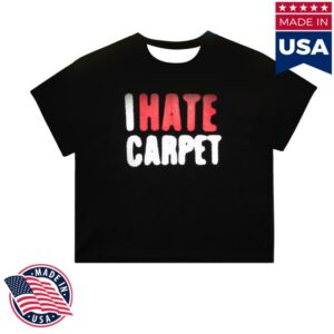 Carpetco Merch Store I Hate Carpet Girls Tee