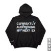 Chiara Oliver Merch Store Currently Auditioning My Next Ex Hoodie