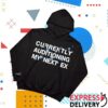 Chiara Oliver Merch Store Currently Auditioning My Next Ex Hoodie