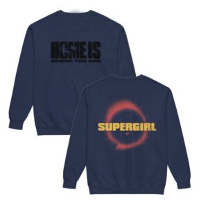 Dc Shop Merch Supergirl 2026 Movie Sweatshirt Home Is Where You Are