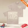 General Store Merch Somebody Prayed T-Shirt