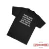 Girlsarescary Merch Store Feeling Really Vulnerable Rn If Any Pretty Girls Want To Manipulate Me T-Shirt 4 Girlsarescary Merch Store Feeling Really Vulnerable Rn If Any Pretty Girls Want To Manipulate Me T-Shirt