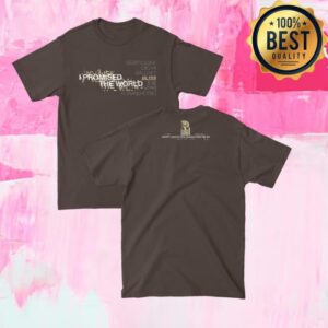 I Promised The World Merch Store 7 Languages Tee