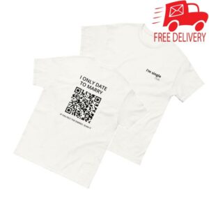 Im Single Club Merch Store I Only Date To Marry Qr Code Shirt