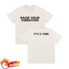 Kyle Gray Merch Store Raise Your Vibration Quick-Dry Cooling T-Shirt