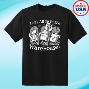 Punkwithacamera Merch Store Let's All Go To The Warehouse Clay Graham