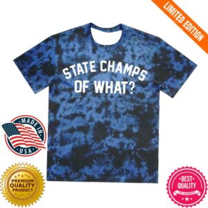 State Champs Merch Store Of What Tee Blue Crystal Dye
