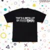 Thats A Awful Lot Of Cough Syrup Store Merch Shop Awful Lot Of Tris Tee 2 Thats A Awful Lot Of Cough Syrup Store Merch Shop Awful Lot Of Tris Tee