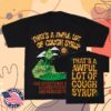 Thats A Awful Lot Of Cough Syrup Store Merch Shop Alocs Bud T-Shirt 1 Thats A Awful Lot Of Cough Syrup Store Merch Shop Alocs Bud T-Shirt