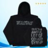 Thats A Awful Lot Of Cough Syrup Store Merch Shop Alocs Smoke Hoodie 1 Thats A Awful Lot Of Cough Syrup Store Merch Shop Alocs Smoke Hoodie
