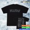 Thats A Awful Lot Of Cough Syrup Store Merch Shop Alocs Smoke T-Shirt