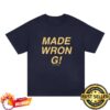 The Wrecks Merch Shop Store Made Wrong Tee