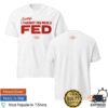 Tucker Carlson Merch Store Thought You Were A Fed T-Shirt
