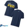 Tucker Carlson Merch Store Thought You Were A Fed T-Shirts