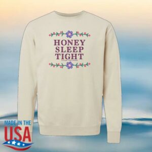 Tyler Childers Merch Store Honey Sleep Tight Crewneck