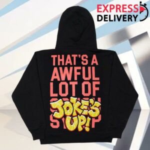 Thats A Awful Lot Of Cough Syrup Store Merch Shop Awful Lot Of Jokes Up Hoodie